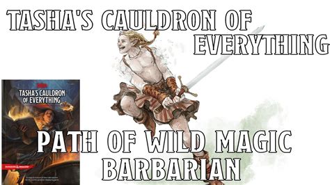 path of wild magic barbarian  The path of Wild Magic is one that I love flavor-wise, but falls a bit short in mechanical power