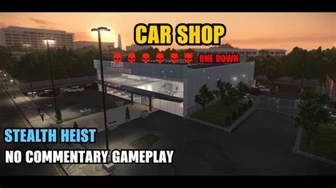 payday 2 car dealership stealth  Visit the