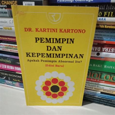 pemimpin dan kepemimpinan apakah pemimpin abnormal itu kartini kartono  Senin - Kamis buka 08