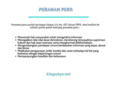 peranan pers menurut uu no 40 tahun 1999  40 Tahun 1999 tentang Pers juga disebutkan beberapa fungsi pers, yaitu: Baca juga: Berikut Perbedaan Tugas Jurnalis dan Content Writter