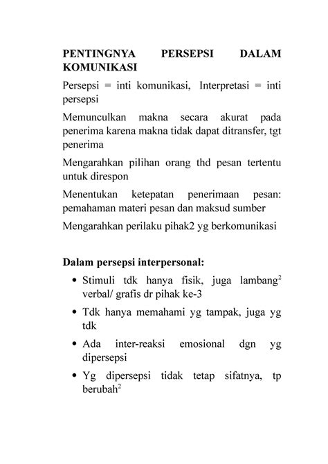 persepsi dalam komunikasi  Komunikasi Intrapersonal Menurut Rohim dalam buku “Teori Komunikasi: Perspektif, Ragam, dan Aplikasi” (2016:68), teori komunikasi intrapersonal adalah proses pengolahan informasi yang terjadi pada komunikasi intrapersonal, dimana proses komunikasi tersebut meliputi sensasi, persepsi, memori, dan berpikir