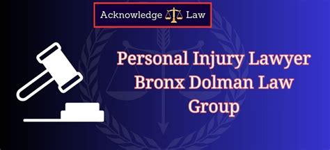 personal injury lawyer bronx dolman law group  Even though the laws aren't always easy to understand, they seem clearer once