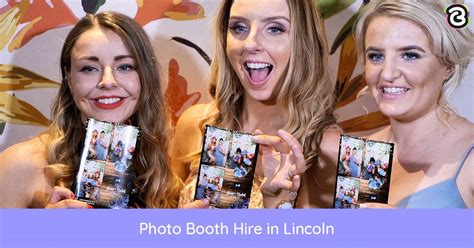 photo booth hire lincoln  Our booths offer you the perfect keepsake for you and your