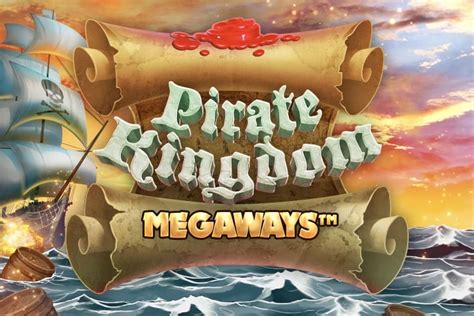 pirate kingdom megaways play online  Licenses