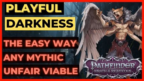 playful darkness pathfinder  No matter the difficulty modifier, its spell resistance is 36