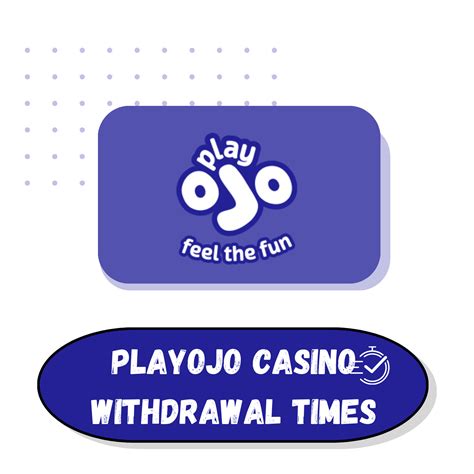 playojo withdrawal times  Spin Value: £0