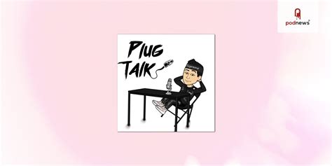 plugtalk episode list  13 Mar 2019