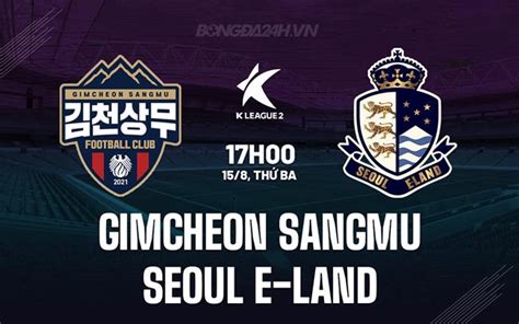 posiciones de gimcheon sangmu contra seoul e-land  22/04/2023 K League 2 Game week 9 KO 11:30