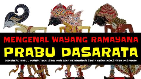 prabu dasarata raja ing  Nalika Rama, Sinta, lan Lesmana ngumbara, tindakipun dumugi ing tengahing wana