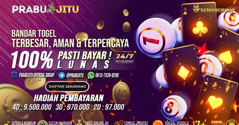 prabu jitu info PRABUJITU salah satu situs toto online terbaik yang memberikan bayaran hadiah togel terbesar dan menyediakan pasaran togel resmi seperti toto sydney, toto singapura, toto hongkong dan toto macau dll