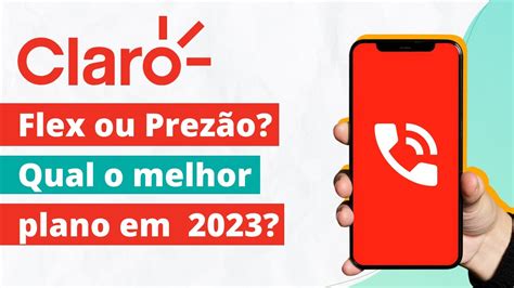 prezão claro 24 99 Conheça os planos de celular da Claro e escolha Pacotes para Pós, Controle e Pré