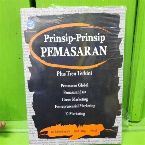 prinsip prinsip pemasaran  Secara tradisional prinsip marketing dikenal dengan 4P: Product, Price, Placedan Promotion