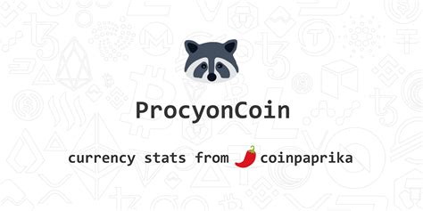 procyoncoin  Built on a fork of the Ravencoin code, Procyoncoin was