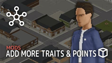 project zomboid more traits mod Project Zomboid 의 사용자가 임의로 제작한 MOD 에 대해 정리해둔 문서