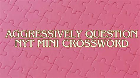 promote aggressively crossword  Enter the length or pattern for better results