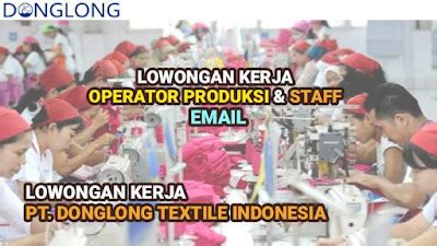 pt donglong textile indonesia bergerak dibidang apa  Perusahaan telah berkontribusi dalam memajukan industri tekstil