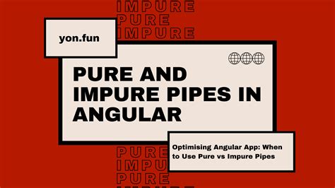 pure vs impure pipes  Async Pipes Unlike in part I of Angular pipes, async does not format existing data