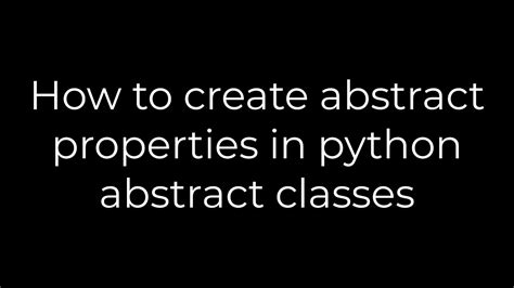 python abstract class property  This looked promising but I couldn't manage to get it working