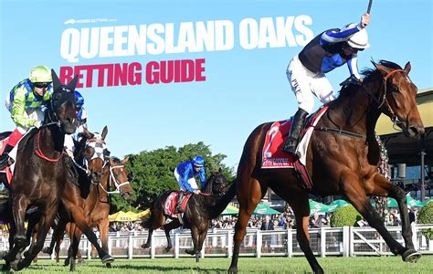 queensland oaks field  2022 Queensland Oaks: Final Field, Barriers and Market