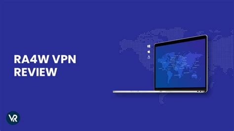 ra4w vpn review  If 78 reviews (and counting) have taught us anything, it’s that all VPNs are not created equal