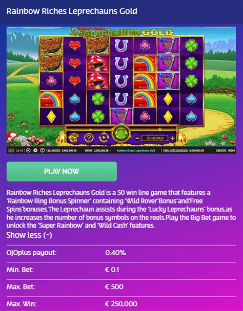 rainbow riches leprechauns gold Rainbow Riches Leprechauns Gold is a fast, fun and exciting slot that shares the same cheerful Irish theme as the other Rainbow Riches games