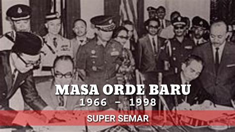 rangkuman masa orde baru (1966 sampai 1998)  Baca juga Rangkuman Perkembangan