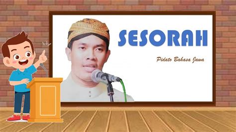 rantaman sesorah kang bener yaiku miturut ancase