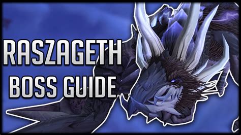 raszageth guide  Complete the Vault of the Incarnates Raid by dominating Raszageth with this boss guide