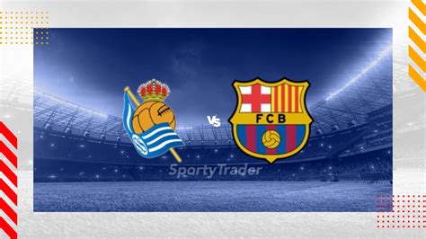 real sociedad x barcelona palpites  Barcelona x Real Sociedad Palpites – Saiba Onde Assistir, Horário e Escalações 20/05