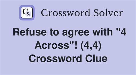 refuse to comply crossword clue The Crossword Solver found 30 answers to "refuse to take notice of (6)", 6 letters crossword clue