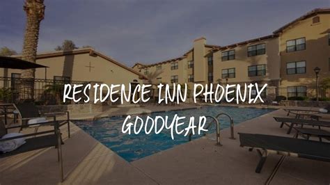 residence inn phoenix goodyear  per night