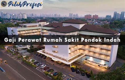 review gaji rs pondok indah  Puri Indah Raya Blok S-2 Kembangan Selatan, Jakarta 11610, Indonesia Telp