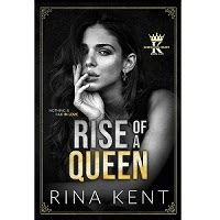 rise of a queen rina kent pdf  No debería haber irrumpido en mi mundo sin armadura