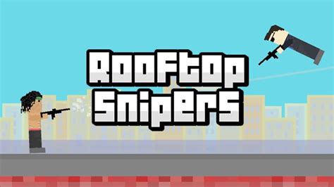 rooftop snipers unity  To defeat your opponents, you have to master the offensive and defensive aspects