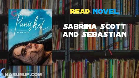 sabrina scott and sebastian novel chapter 200  Sebastian had no choice but to listen to Misty