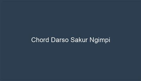 sakur ngimpi chord : Fm, Eb, Bbm, Db