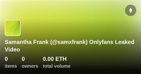 samantha frank onlyfans  Samantha Frank is a popular TikTok user known for her trending videos