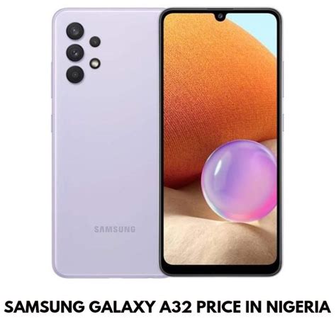 samsung a32 price in nigeria jumia  Galaxy A32, A33, A52, A53, A72 and A73