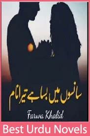 sanson mein basa hai tera naam novel by farwa khalid  Sanson Mein Basa Tera Naam is a novel written by Farwa Khalid, a Pakistani author