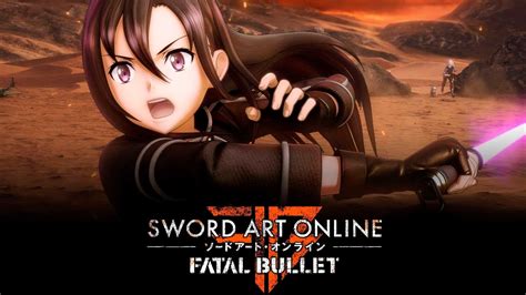 sao fatal bullet best sword Sword Art Online: Fatal Bullet