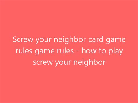 screw your neighbor card game app  King ties also pay