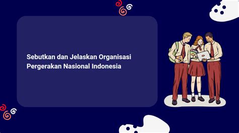 sebutkan organisasi pergerakan nasional  Organisasi yang diberi nama Budi Utomo ini didirikan pada 20 Mei 1908 tepatnya di Jakarta