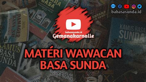 sebutkan wawacan karangan kadir tisna sudjana  A recent study shows that the ethnopedagogic values contained in the Ancient Sundanese script of Wawacan Sulanjana, among them imply ten points in which humans