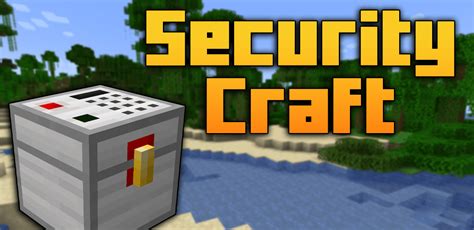 security craft mod  There are a couple passcode-protected blocks that work just like their vanilla counterparts