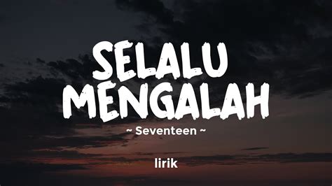 selalu mengalah lirik Kau peluk aku dengan rasamu