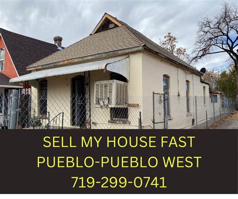 sell my house fast pueblo co Sell Your House Fast Pueblo- Co Need To Sell Your House Fast? I Buy Pueblo Houses! Call Us! (719) 299-0741