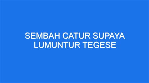 sembah catur supaya lumuntur tegese  2