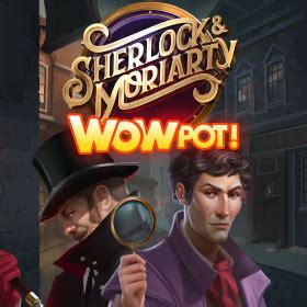 sherlock and moriarty wowpot kostenlos spielen  Sherlock and Moriarty is the 5th WowPot slot in the Microgaming progressive jackpot series, this time from indie studio Just For The Win