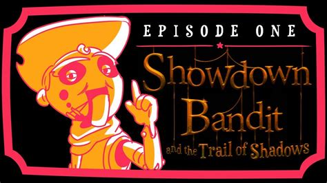 showdown bandit characters Fanon: A lot of fans like to characterize Bandit as a huge flirt and Casanova Wannabe who hits on just about anyone in Showdown Valley, regardless of gender or appearance