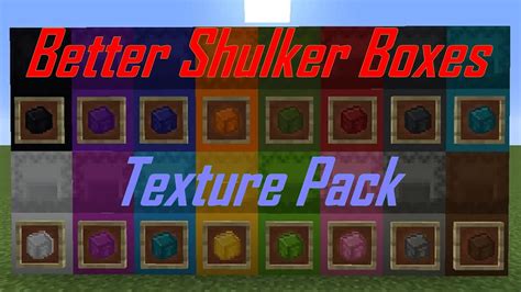 shulker box texture pack  Great for organizing, building or custom structures